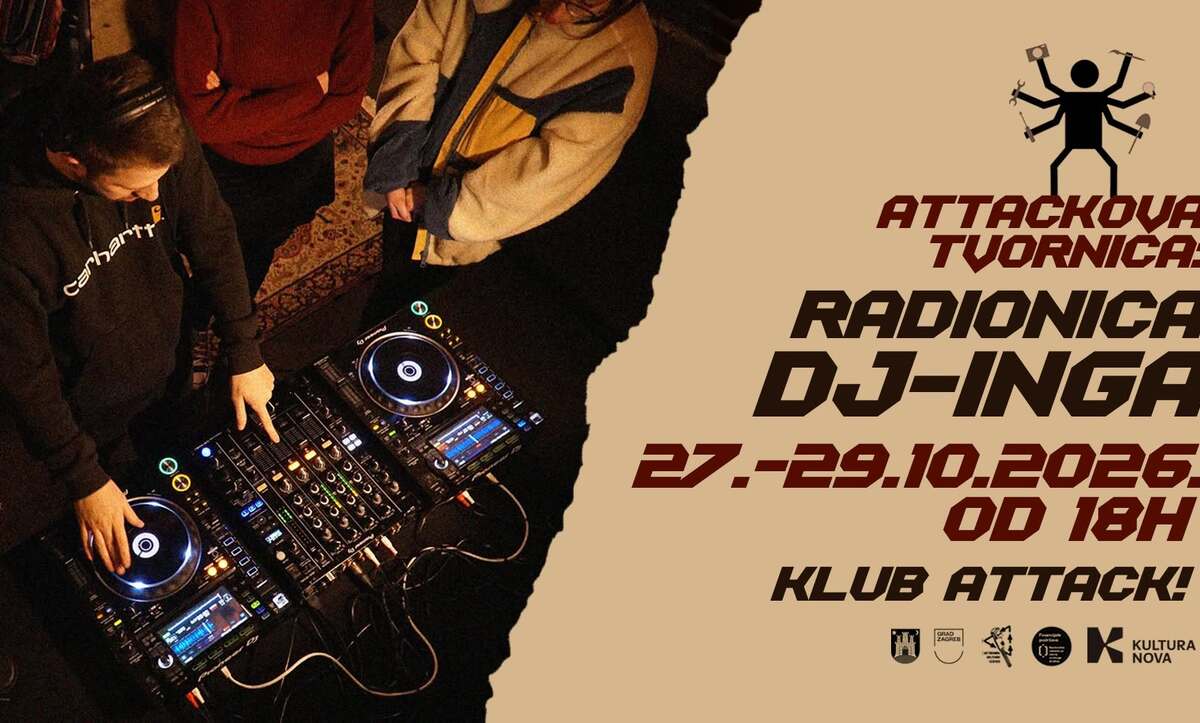 Attackova tvornica | DJ radionica